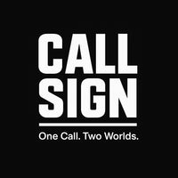 Black background with white text 'CALL SIGN' and 'One Call. Two Worlds.'