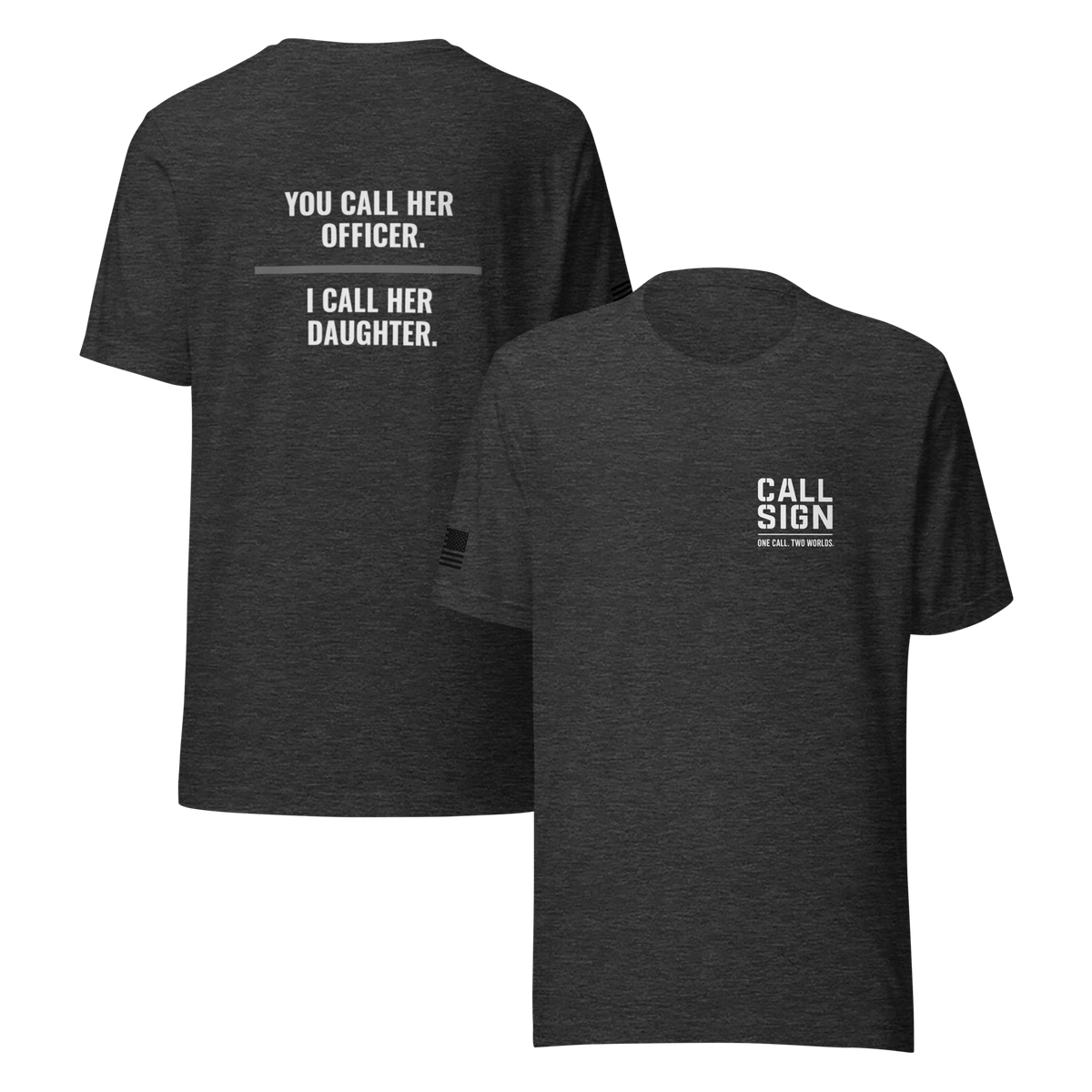 You Call Her Officer I Call Her Daughter tee, corrections family shirt, Call Sign Gear