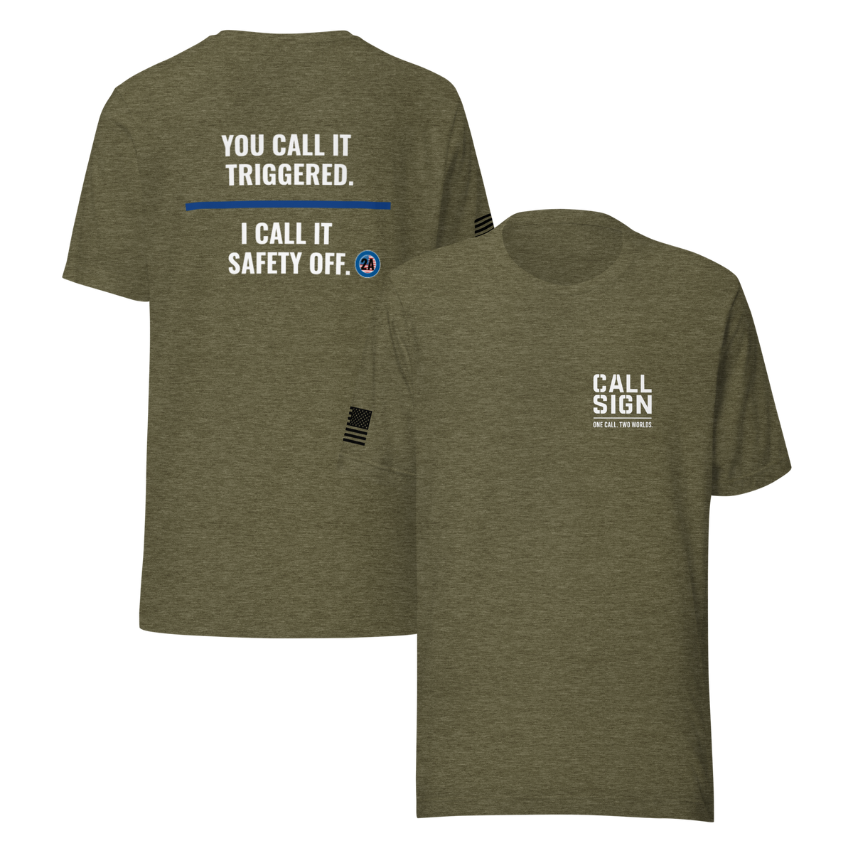 You Call It Triggered tee, Call Sign Gear