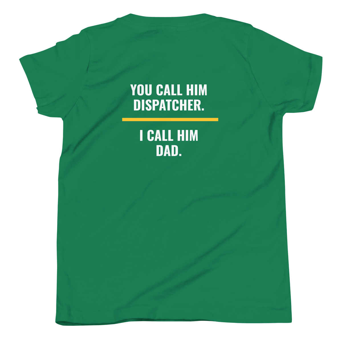 You Call Him Dispatcher I Call Him Dad youth tee back print, dispatch family shirt, Call Sign Gear