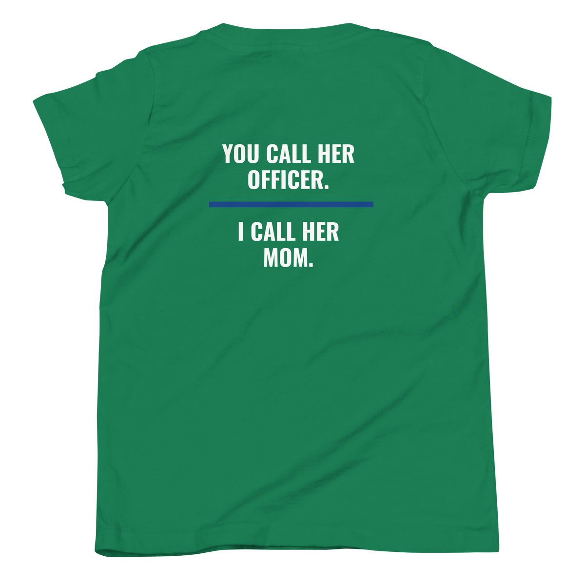 You Call Her Officer I Call Her Mom youth tee back print, law enforcement family shirt, Call Sign Gear