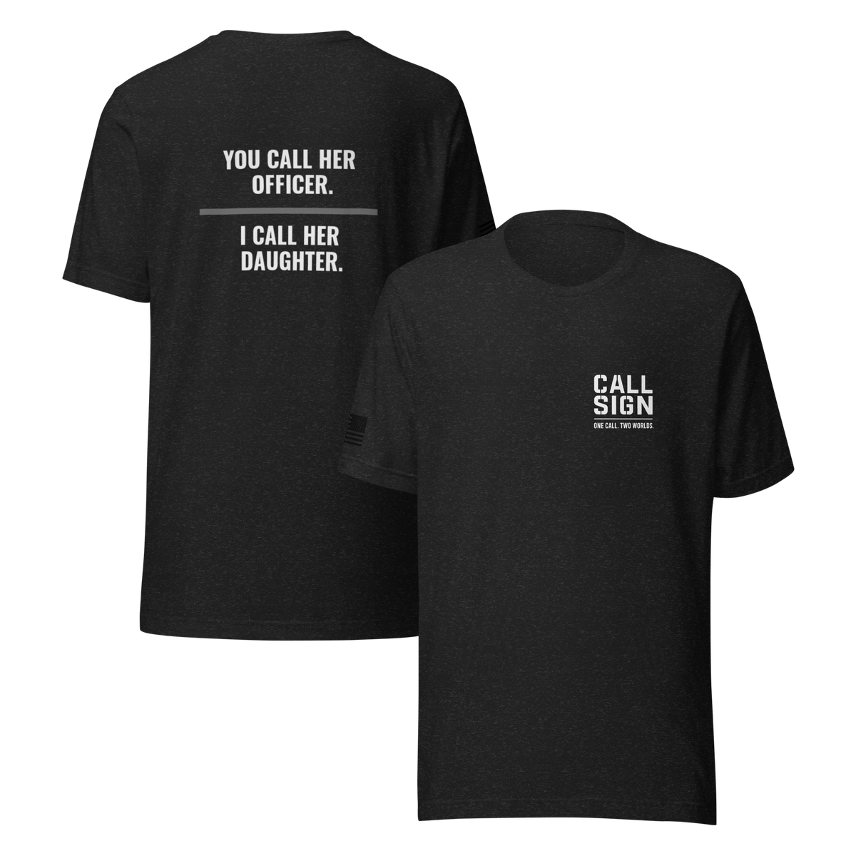 You Call Her Officer I Call Her Daughter tee, corrections family shirt, Call Sign Gear