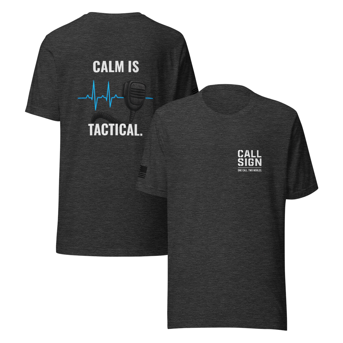 Calm Is Tactical tee, Call Sign Gear