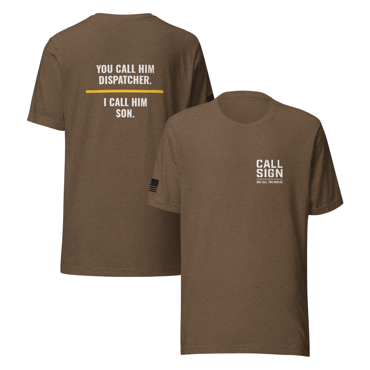 You Call Him Dispatcher I Call Him Son tee, dispatch family shirt, Call Sign Gear