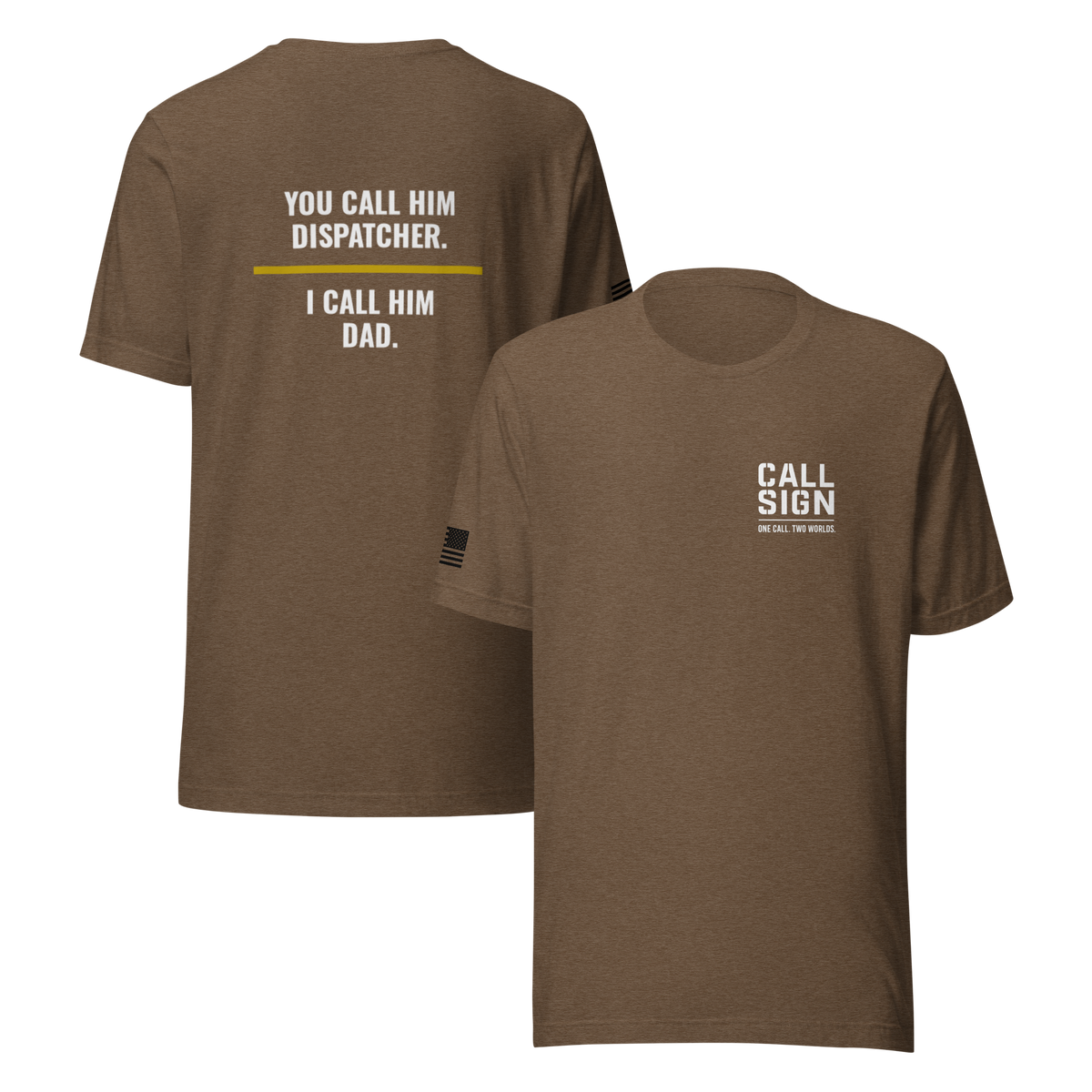 You Call Him Dispatcher I Call Him Dad tee, dispatch family shirt, Call Sign Gear