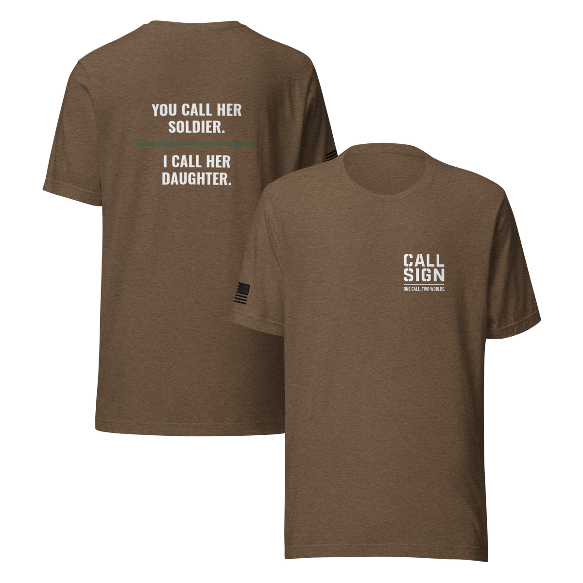 You Call Her Soldier I Call Her Daughter tee, military family shirt, Call Sign Gear