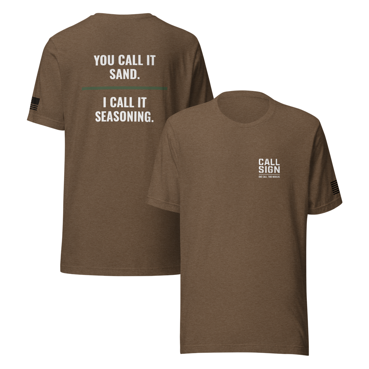 You Call It Sand I Call It Seasoning tee, Call Sign Gear
