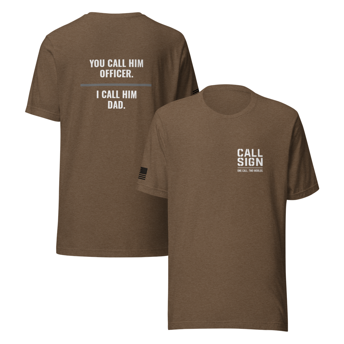 You Call Him Officer I Call Him Dad tee, corrections family shirt, Call Sign Gear