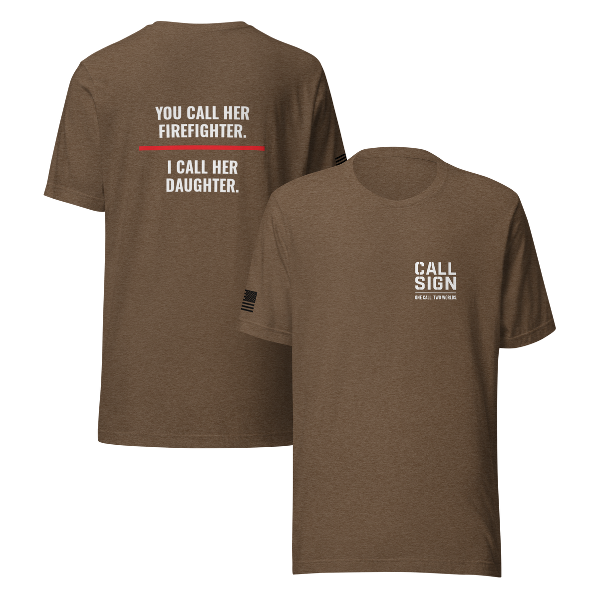 You Call Her Firefighter I Call Her Daughter tee, fire family shirt, Call Sign Gear
