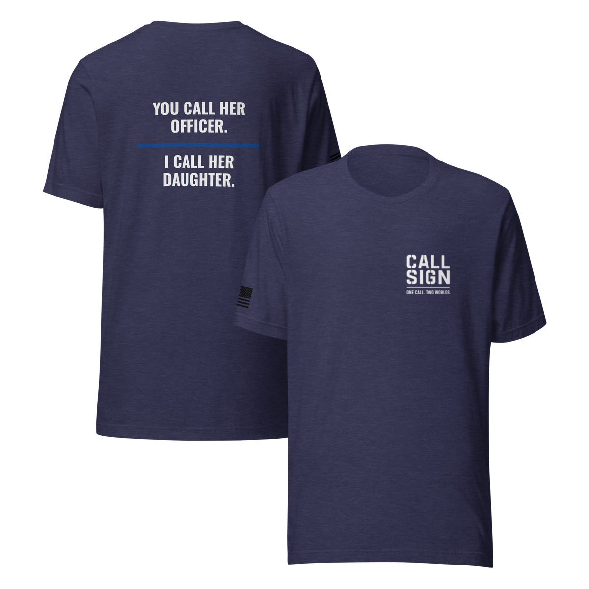 You Call Her Officer I Call Her Daughter tee, law enforcement family shirt, Call Sign Gear