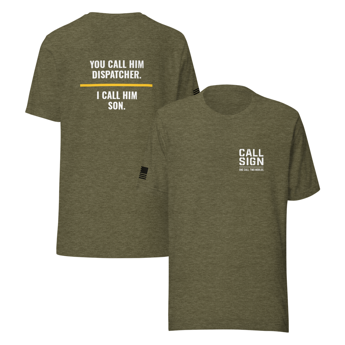 You Call Him Dispatcher I Call Him Son tee, dispatch family shirt, Call Sign Gear
