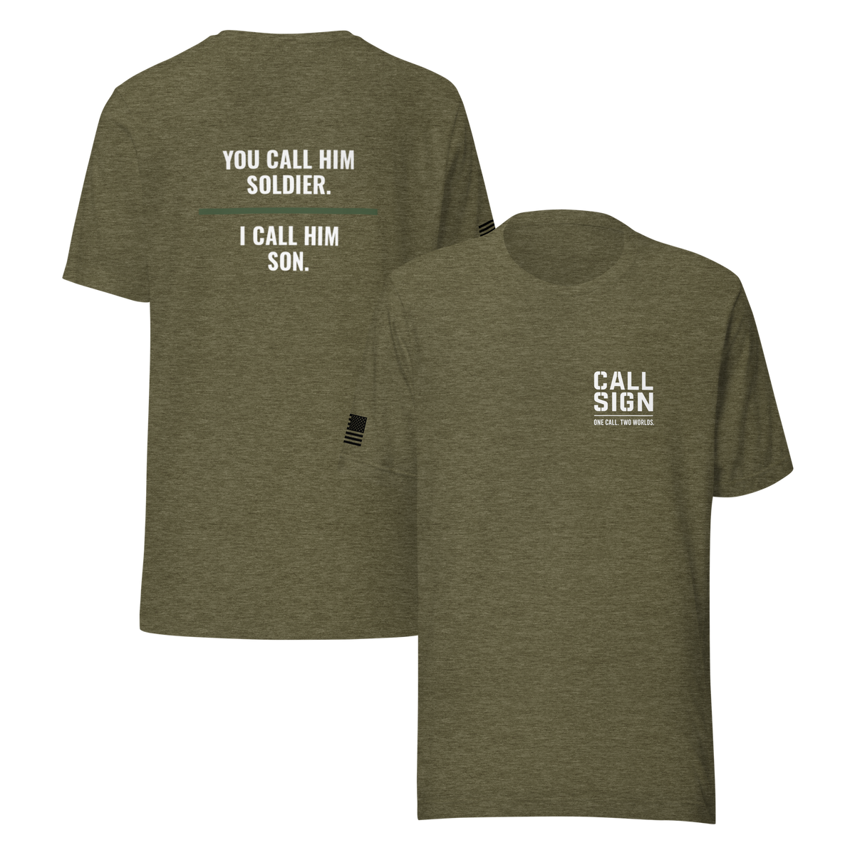 You Call Him Soldier I Call Him Son tee, military family shirt, Call Sign Gear