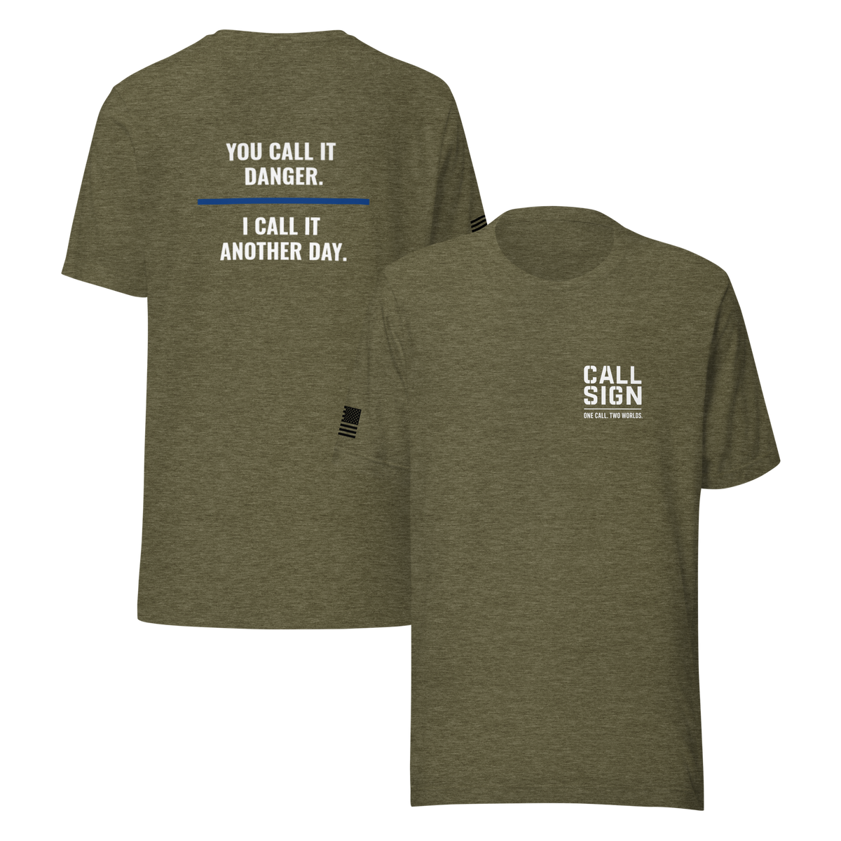 You Call It Danger tee, law enforcement shirt, Call Sign Gear